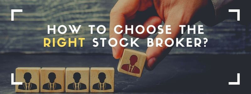 How to choose the right stock broker?