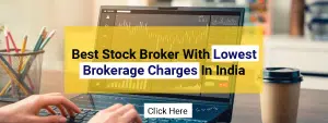 Lowest brokerage charges in India