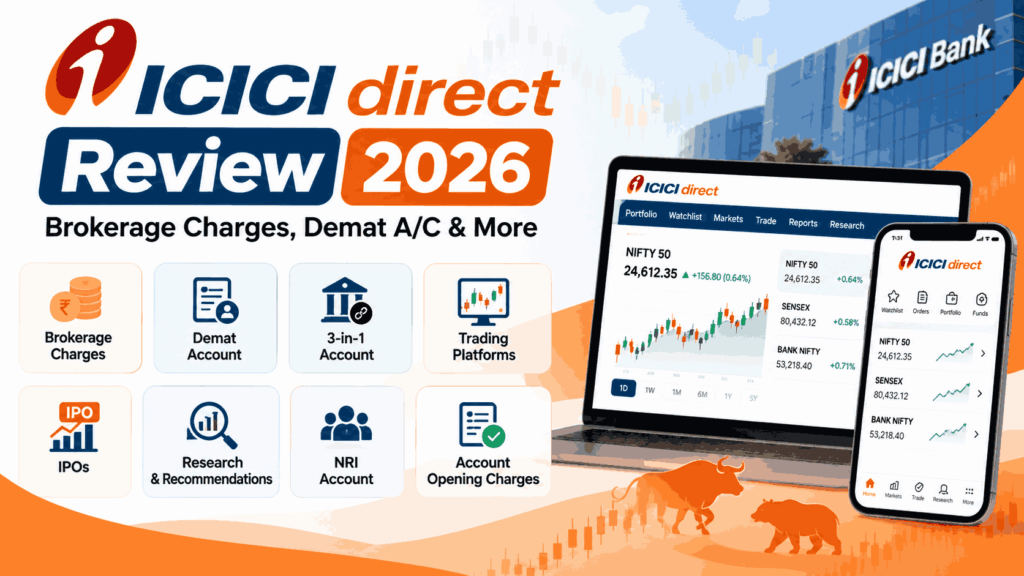 ICICI Direct Review 2026: Brokerage, Charges, Trading App, Features & Pros and Cons 3 ICICI Direct Review 2026 – Brokerage Charges, Demat AC & more