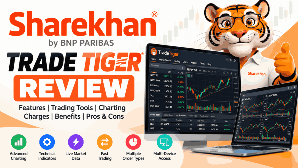 Sharekhan Trade Tiger Review 2026: Features & Benefits 2 Sharekhan Trade Tiger Review 2026 Features & Benefits