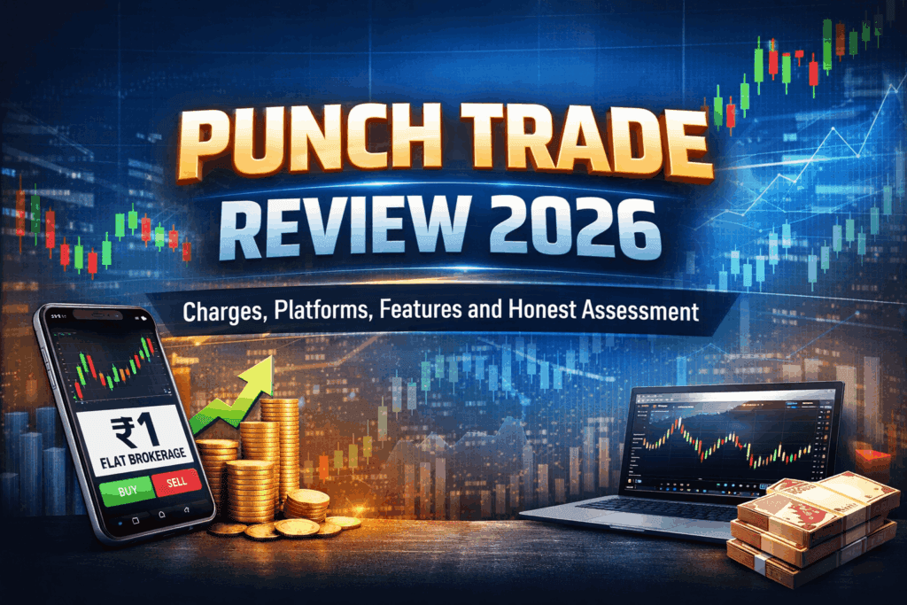 Punch Trade Review 2026 Charges, Platforms, Features and Honest Assessment