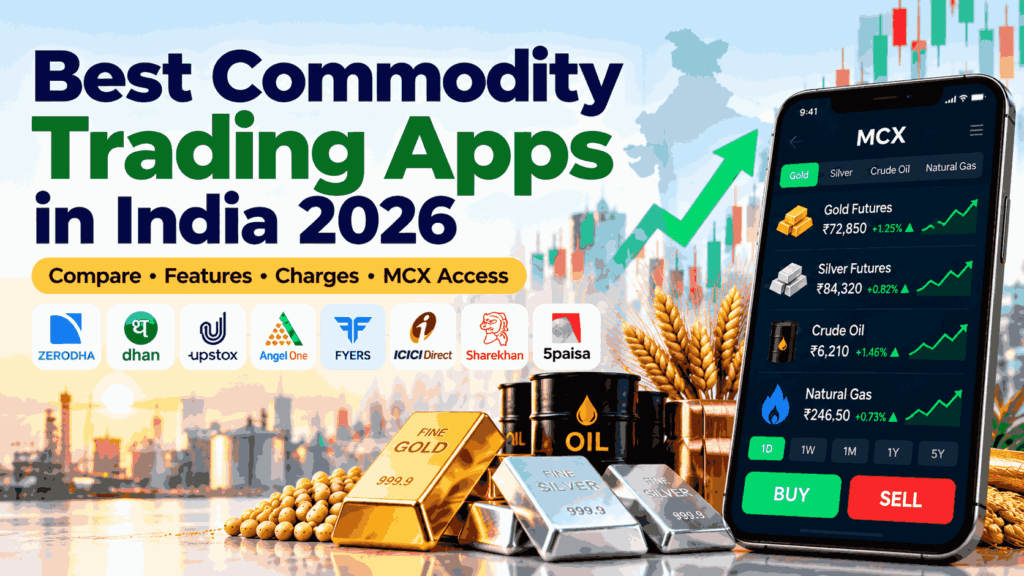 Best Commodity Trading Apps in India 2026 – Compare MCX Trading Apps 10 Best Commodity Trading Apps in India 2026 MCX Apps